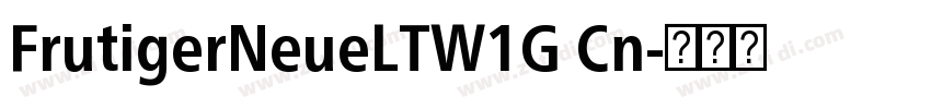 FrutigerNeueLTW1G Cn字体转换